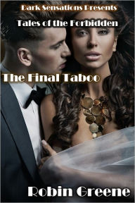 The Final Taboo Tales Of The Forbidden By Robin Greene Nook Book Ebook Barnes Noble