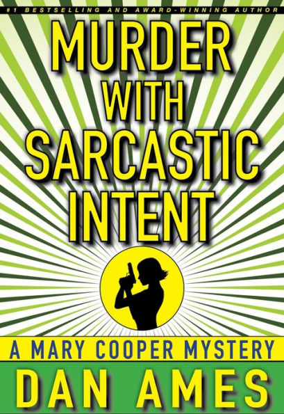 Murder With Sarcastic Intent (The Second Mary Cooper Mystery)
