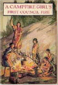 Title: A Camp Fire Girls First Council Fire, Author: Jane L. Stewart