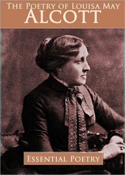 The Poetry of Louisa May Alcott (Illustrated)