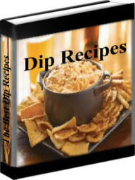 Dip Recipes - The Best Dip Recipes