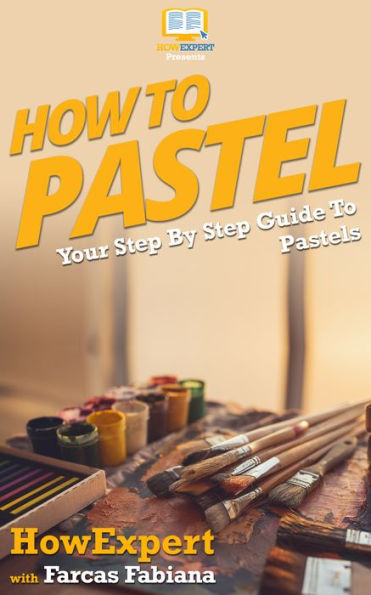 How To Pastels