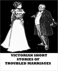 Title: Victorian Short Stories of Troubled Marriages, Author: Rudyard Kipling