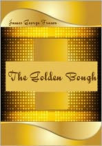 The Golden Bough (Illustrated)