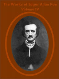 Title: The Works of Edgar Allan Poe , Volume 4 (Illustrated), Author: Edgar Allan Poe