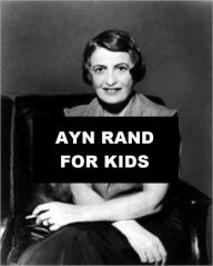 Title: Ayn Rand for Kids, Author: Josephine Madden