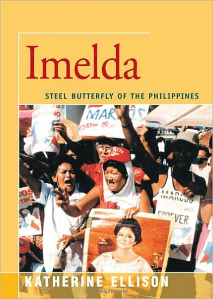 Imelda: Steel Butterfly of the Philippines