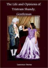 The Life and Opinions of Tristram Shandy, Gentleman (Illustrated)