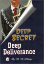 Deep secret Deep Deliverance