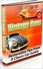 Vintage Cars: Restoration Tips From A Classic Car Junkie! AAA+++