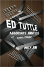 The Adventures of Ed Tuttle, Associate Justice, and Other Stories