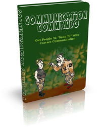 Title: Communication Commando, Author: Mike Morley