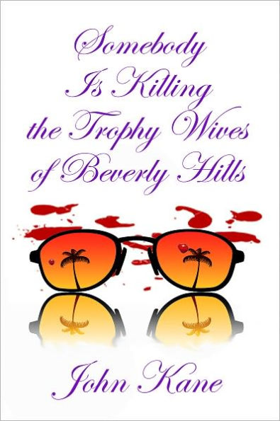 Somebody is Killing the Trophy Wives of Beverly Hills