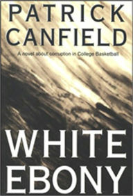 Title: White Ebony, Author: Patrick Canfield