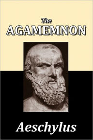 The Agamemnon of Aeschylus
