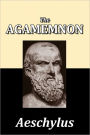 The Agamemnon of Aeschylus