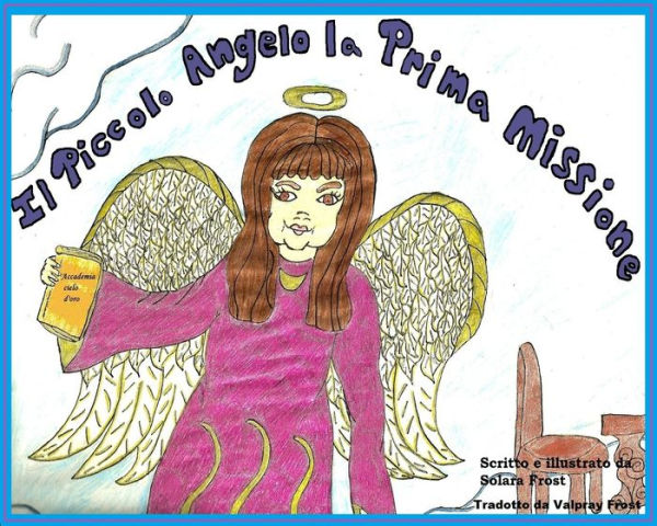 Il Piccolo Angelo la Prima Missione
