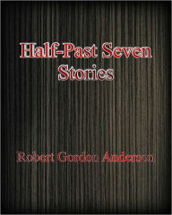 Half-Past Seven Stories