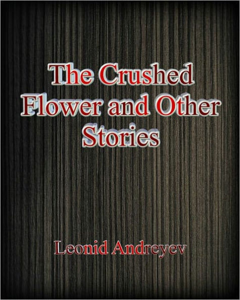 The Crushed Flower and Other Stories