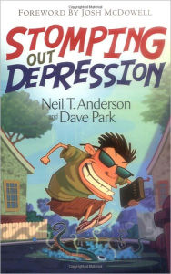 Title: Stomping Out Depression, Author: DR. NEIL T. ANDERSON