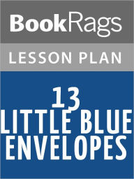 Title: 13 Little Blue Envelopes by Maureen Johnson Lesson Plans, Author: BookRags