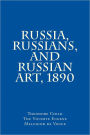 Russia, Russians and Russian Art, 1890