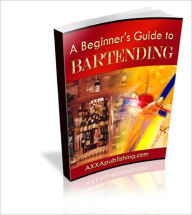 Title: A Beginner's Guide to Bartending, Author: Joe Smith
