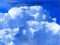 Title: THE EIGHTY EIGHT SPIRITUAL POWERS, Author: KEN NUNOO