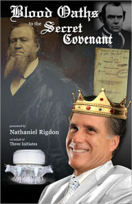 Title: Mitt Romney: Blood Oaths to the Secret Covenant, Author: Nathaniel Rigdon