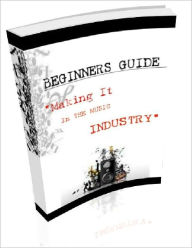 Title: Making It In THE MUSIC INDUSTRY, Author: David Colon