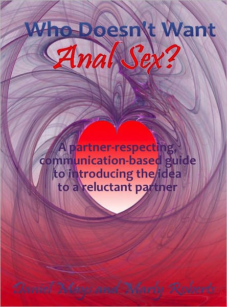 Who Doesn T Want Anal Sex A Partner Respecting Communication Based