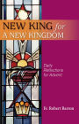 New King for a New Kingdom - Daily Reflections for Advent