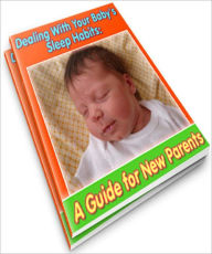 Dealing With Your Baby Sleep Habits: A Guide for New Parents