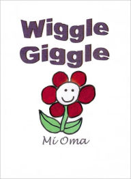 Title: Wiggle Giggle, Author: Deborah Anderson