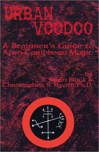 Urban Voodoo: A Beginner's Guide to Afro-Caribbean Magic