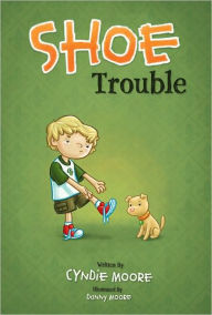 Title: Shoe Trouble, Author: Cyndie Moore