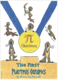 Title: The First Platypus Olympics, Author: Eliana Joy Barnett
