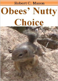 Title: Obees' Nutty Choice, Author: Robert Mason