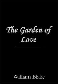 Title: The Garden of Love, Author: William Blake