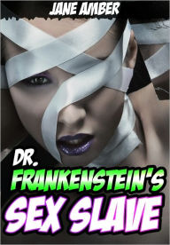 Dr.Frankenstein’s Sex Slave (Mind Control Erotica)