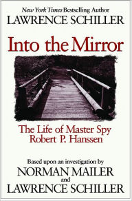 Title: Master Spy: The Life of Robert P. Hanssen, Author: Lawrence Schiller
