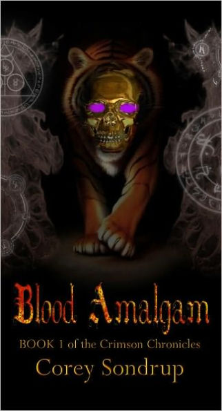 Blood Amalgam; Book 1 of the Crimson Chronicles