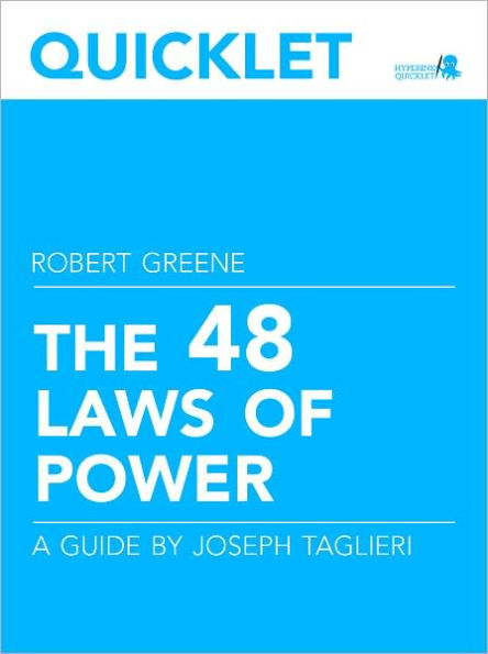 Quicklet on Robert Greene's The 48 Laws of Power