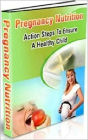 Pregnancy Nutrition: Find Out Everything You Need to Know About Pregnancy and Nutrition Without Having to Buy a Dictionary! AAA+++