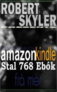 Title: Hvernig amazon kindle Stal 768 Ebók Frá Mér (Icelandic Edition), Author: Robert Skyler