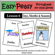 Title: Portuguese Lesson 6: Months, Days & Seasons (Learn Portuguese Flash Cards), Author: Jacinto Torres