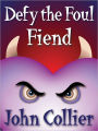 Defy the Foul Fiend or The Misadventures of a Heart