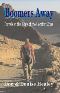 Title: Boomers Away; Travels at the Edge of the Comfort Zone, Author: Donald Healey