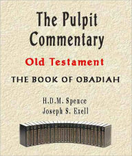 Title: The Pulpit Commentary-Book of Obadiah, Author: H.D.M. Spence