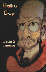 Title: Haiku Guy, Author: David Lanoue
